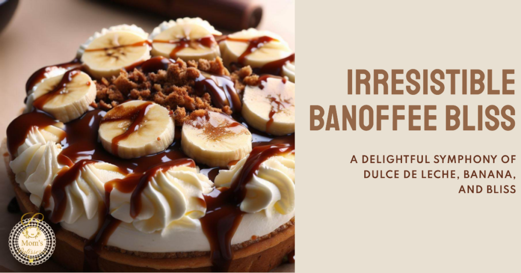 banoffee pie - ready to serve - mom's patisserie - mango ghunti