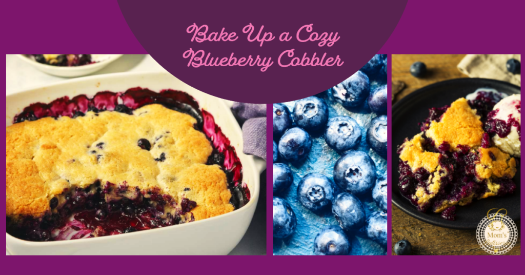 Blueberry Cobbler Recipe - Mom's Patisserie - Mango Ghunti